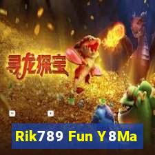 Rik789 Fun Y8Ma