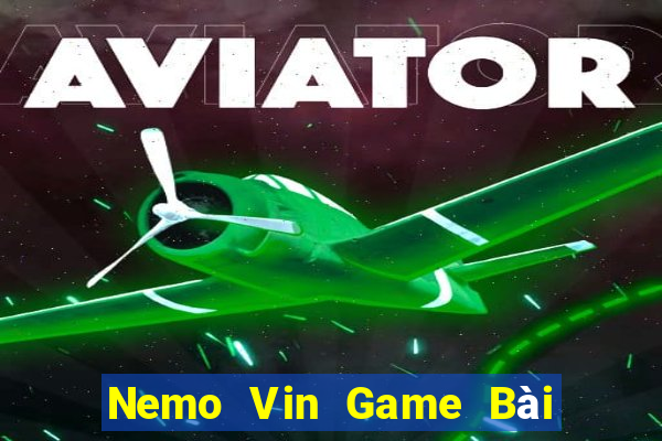 Nemo Vin Game Bài Xì Lát