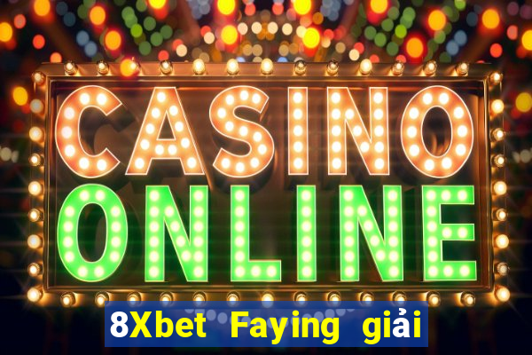 8Xbet Faying giải trí 2