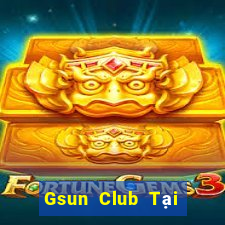 Gsun Club Tại Game Bài B52 Đổi Thưởng