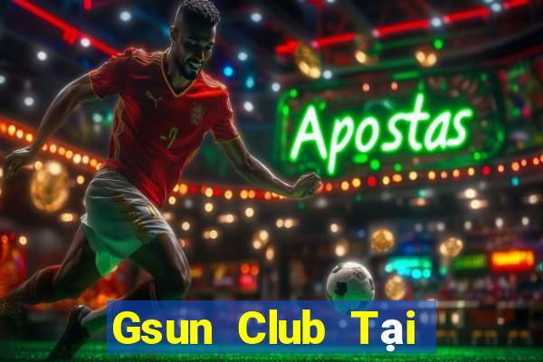 Gsun Club Tại Game Bài B52 Đổi Thưởng