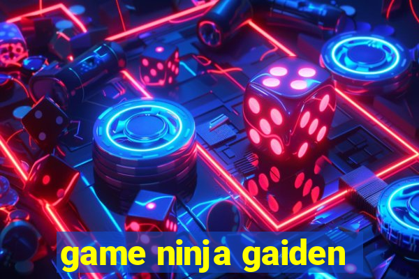 game ninja gaiden