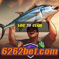 loc 39 club