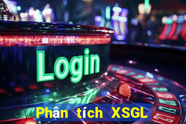 Phân tích XSGL ngày 7