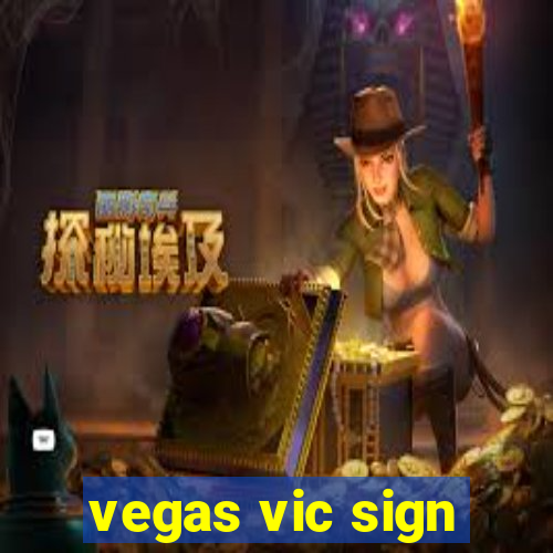 vegas vic sign