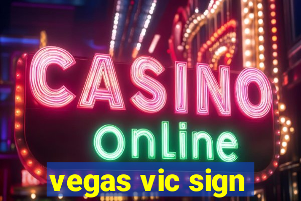 vegas vic sign