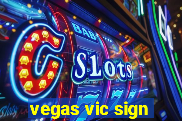 vegas vic sign