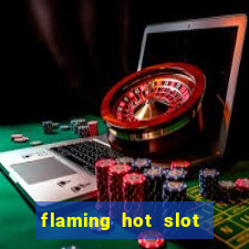 flaming hot slot free play