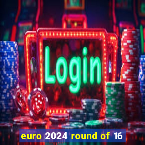 euro 2024 round of 16