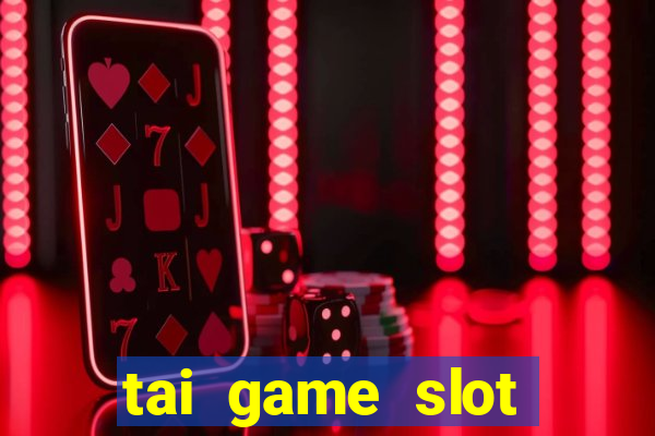 tai game slot nạp the vietnamobile