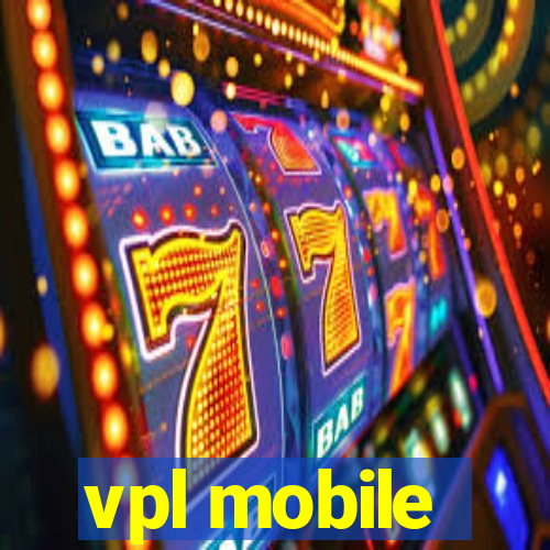 vpl mobile