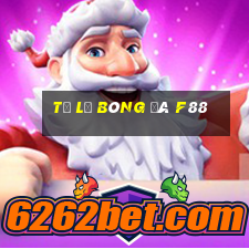 tỷ lệ bóng đá f88