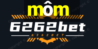 môm