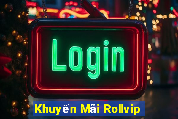 Khuyến Mãi Rollvip