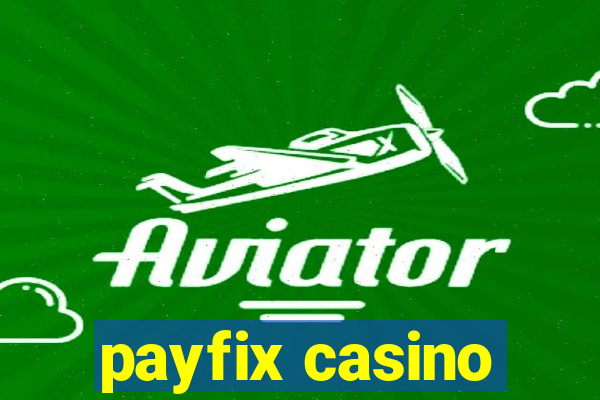 payfix casino