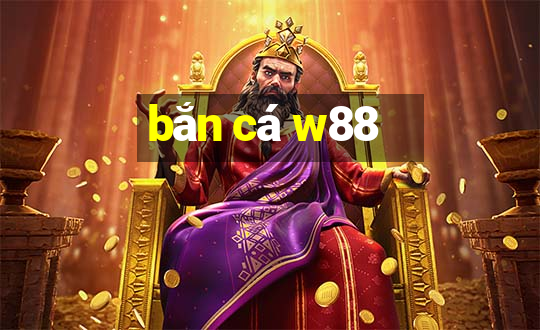 bắn cá w88