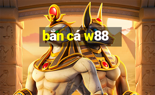 bắn cá w88