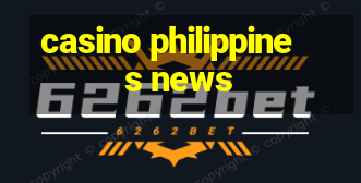 casino philippines news