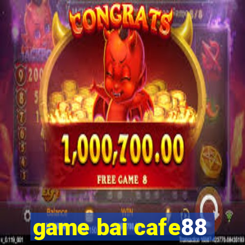 game bai cafe88