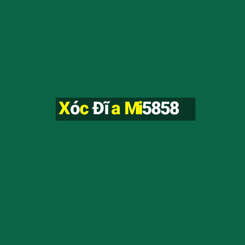 Xóc Đĩa Mi5858