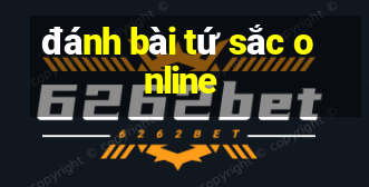 đánh bài tứ sắc online