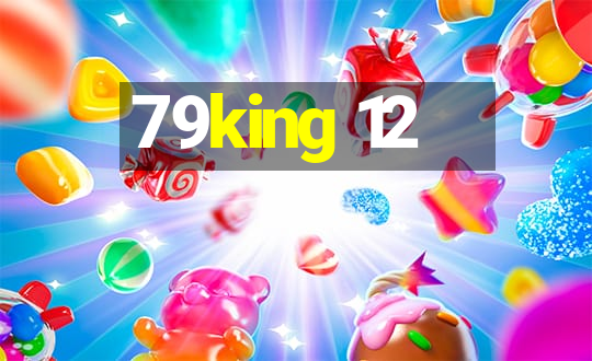 79king 12