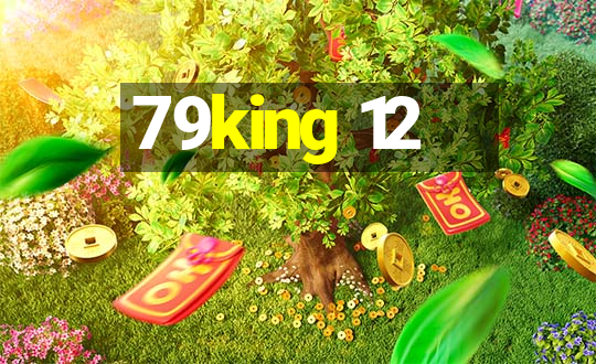 79king 12