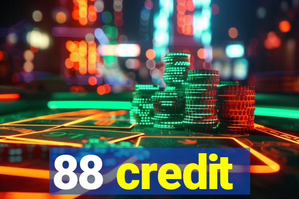 88 credit