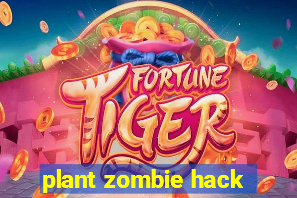 plant zombie hack