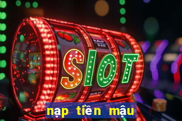 nạp tiền mậu binh zingplay