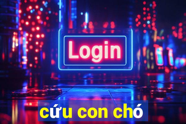 cứu con chó