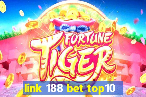 link 188 bet top10