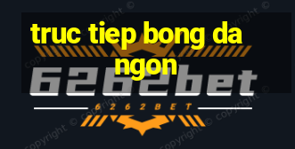 truc tiep bong da ngon