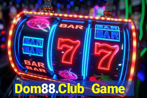 Dom88.Club Game Bài 888 Casino