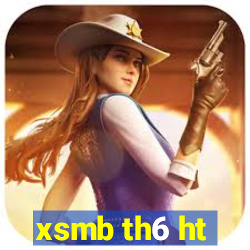 xsmb th6 ht