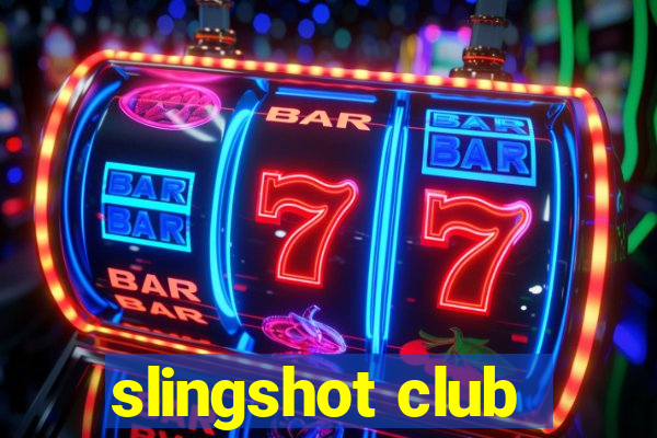 slingshot club