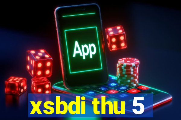 xsbdi thu 5