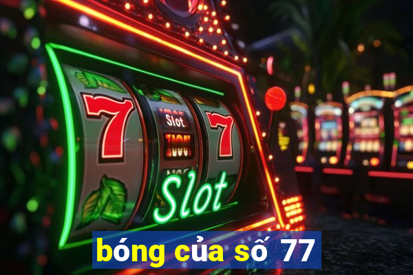 bóng của số 77