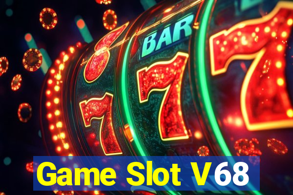 Game Slot V68