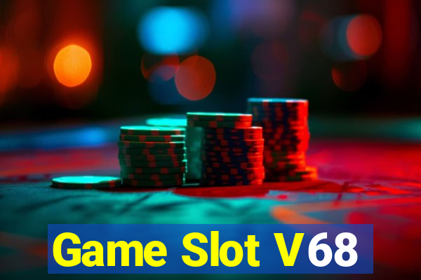 Game Slot V68