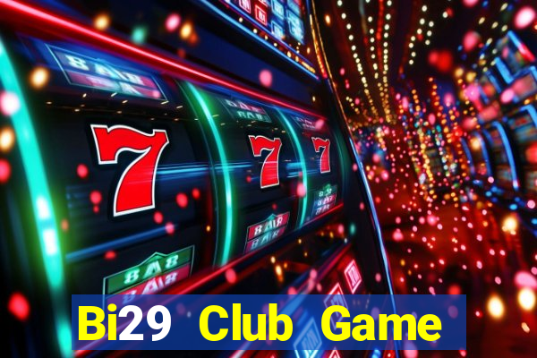 Bi29 Club Game Bài Las Vegas