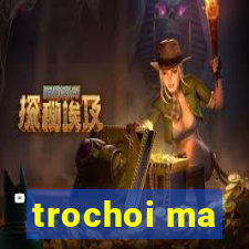 trochoi ma