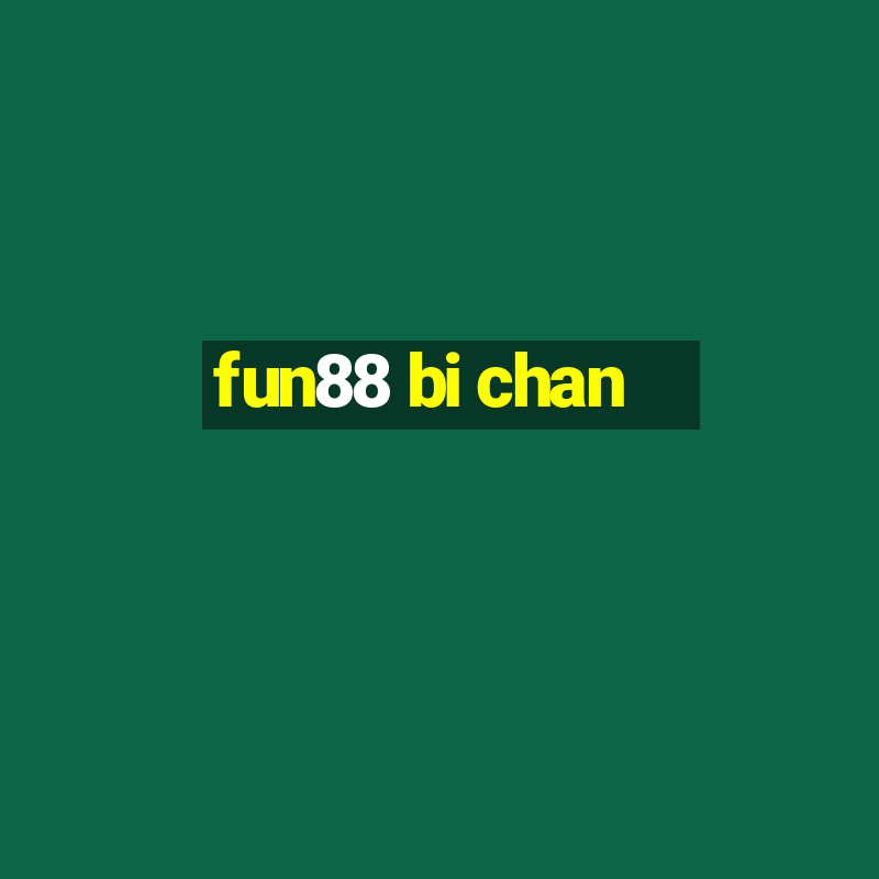 fun88 bi chan