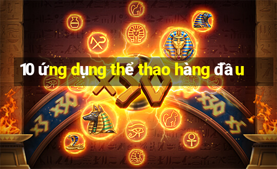 10 ứng dụng thể thao hàng đầu