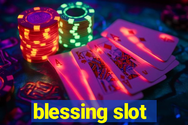 blessing slot