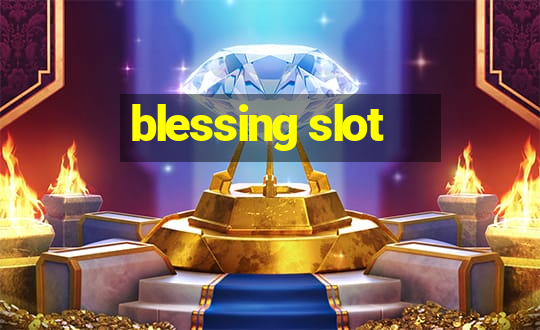 blessing slot