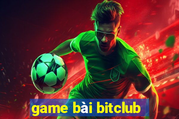 game bài bitclub