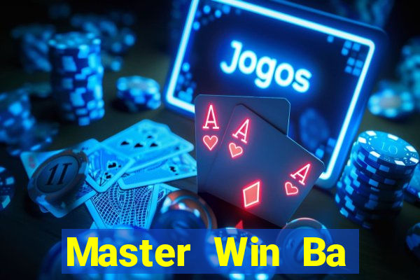 Master Win Ba Tải về miễn phí