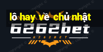 lô hay về chủ nhật