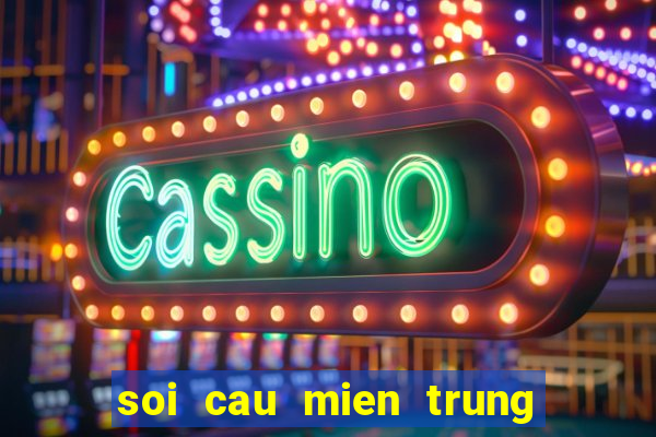 soi cau mien trung chinh xac 100